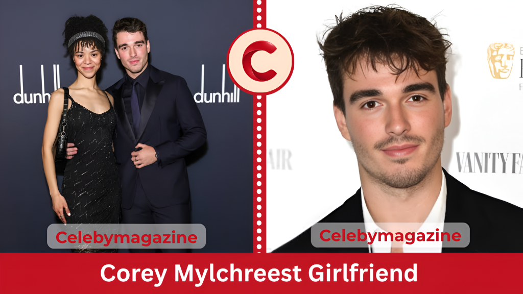 Corey Mylchreest Girlfriend