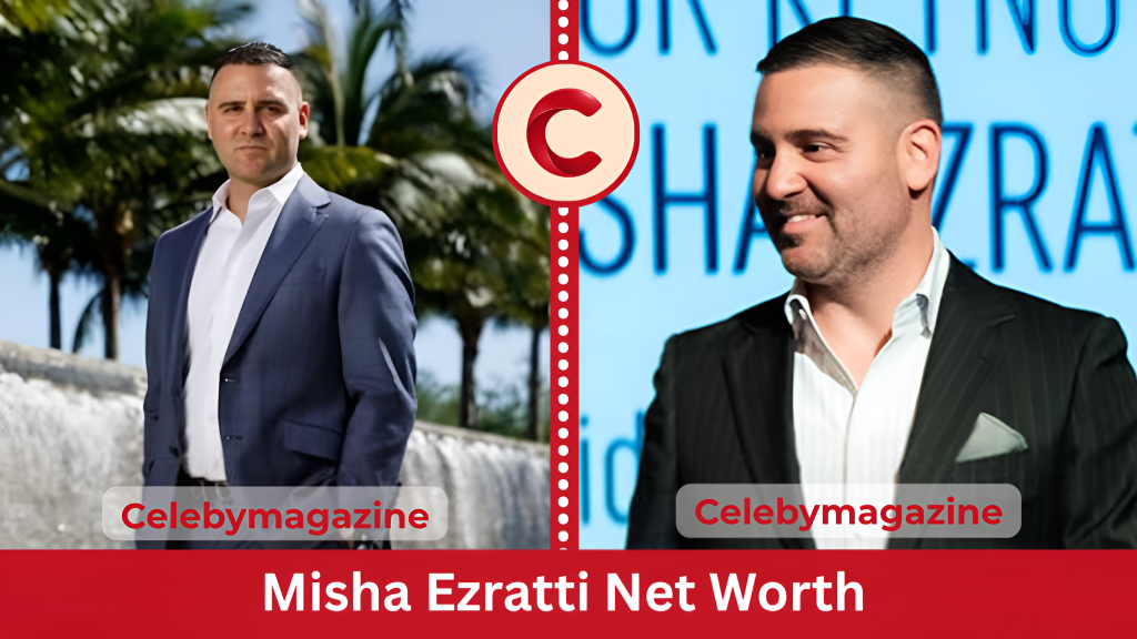Misha Ezratti Net Worth
